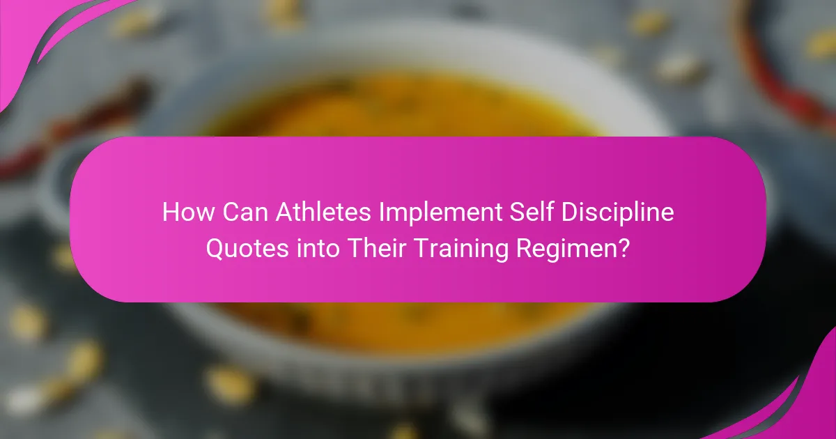 How Can Athletes Implement Self Discipline Quotes into Their Training Regimen?