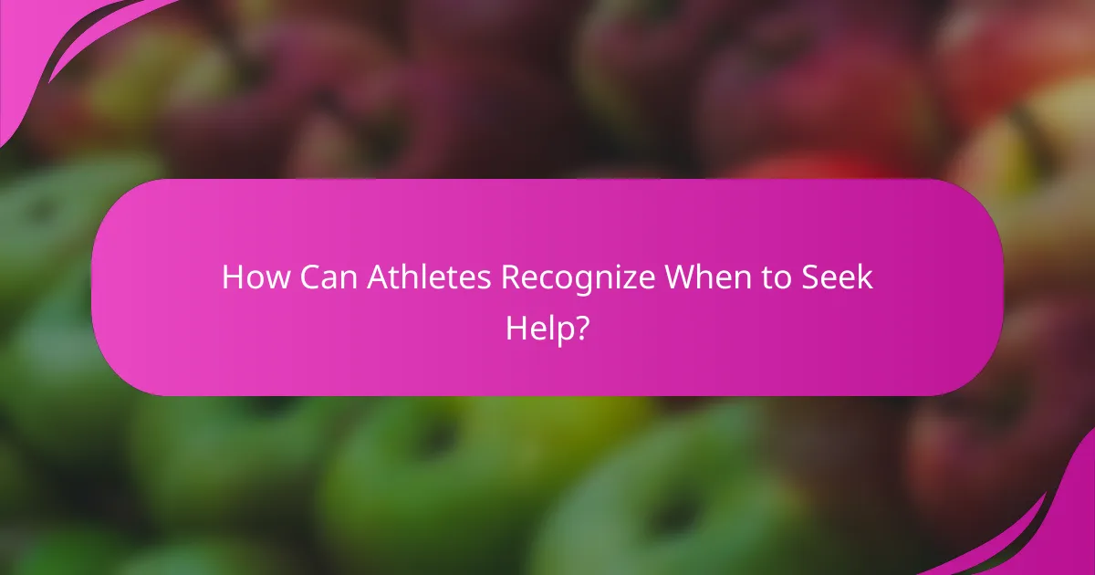 How Can Athletes Recognize When to Seek Help?
