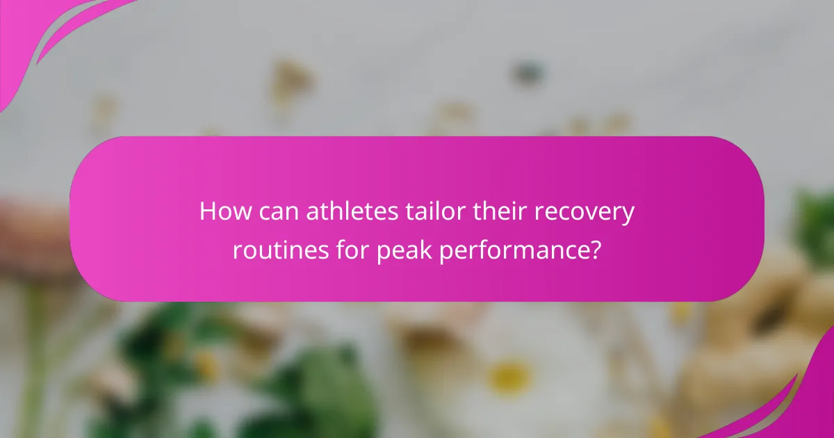 How can athletes tailor their recovery routines for peak performance?