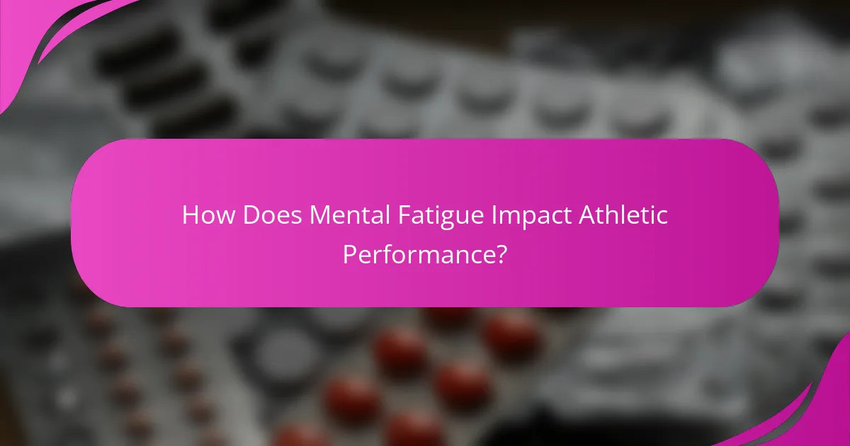 How Does Mental Fatigue Impact Athletic Performance?
