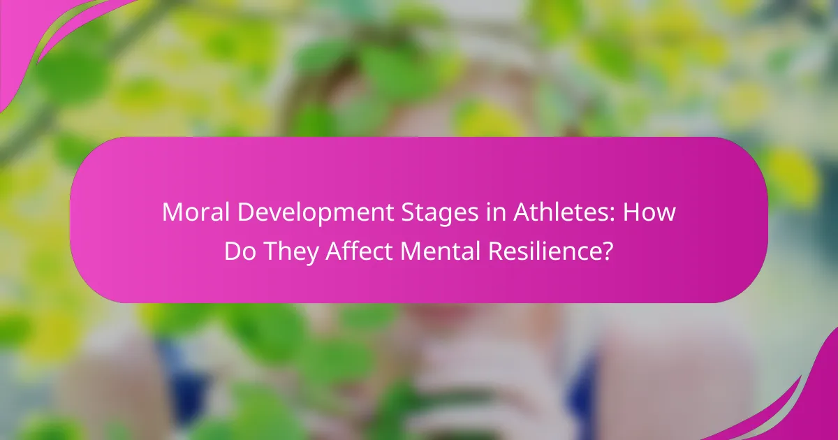 Moral Development Stages in Athletes: How Do They Affect Mental Resilience?