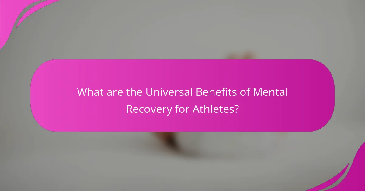 What are the Universal Benefits of Mental Recovery for Athletes?