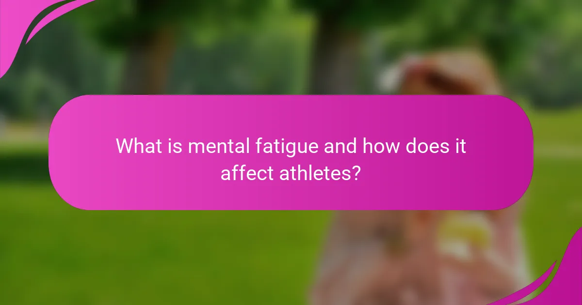 What is Mental Fatigue and How Does it Affect Athletes?