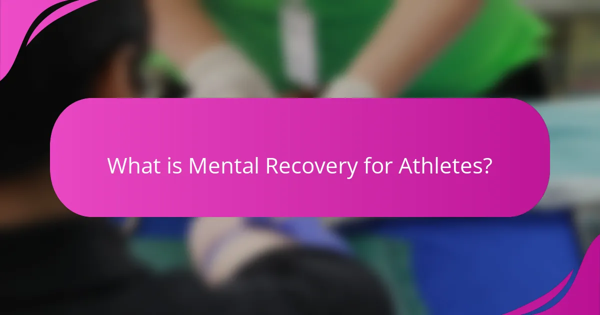 What is Mental Recovery for Athletes?