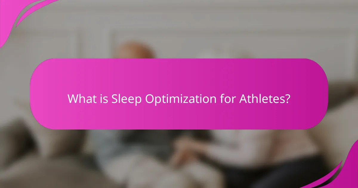 What is Sleep Optimization for Athletes?