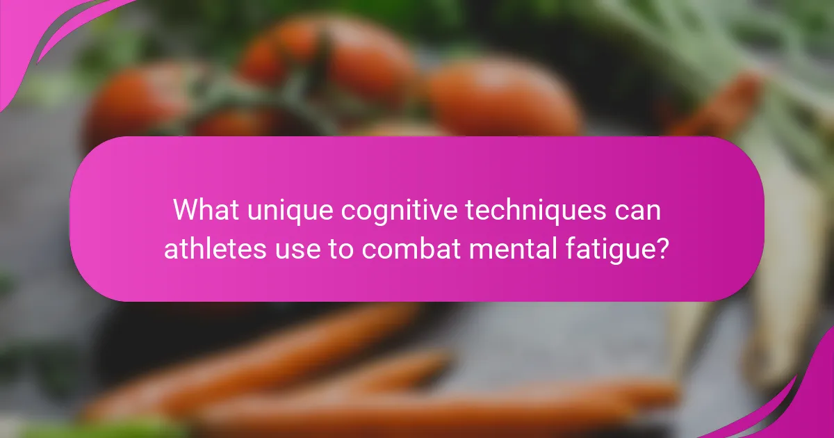 What unique cognitive techniques can athletes use to combat mental fatigue?