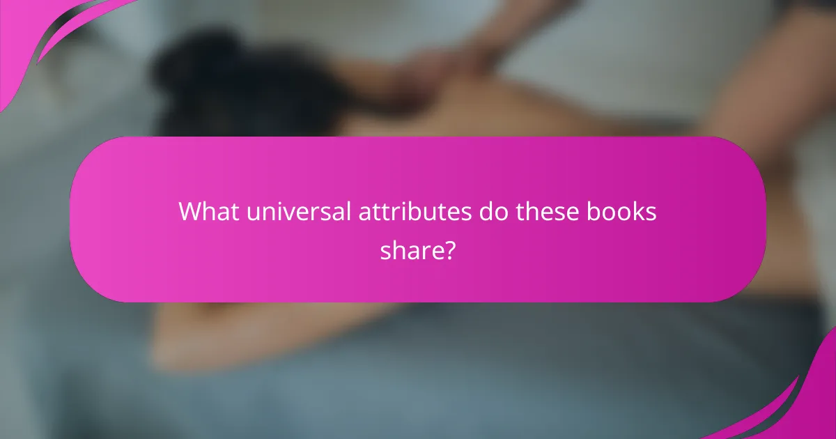 What universal attributes do these books share?